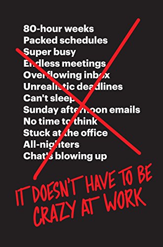 Cover of It Doesn't Have To Be Crazy at Work