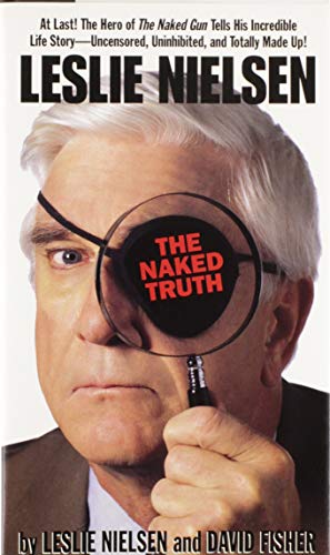 Cover of Leslie Nielsen: The Naked Truth