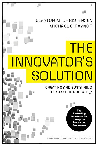 Cover of The Innovator's Solution: Creating and Sustaining Successful Growth