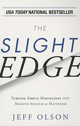 Cover of The Slight Edge: Turning Simple Disciplines into Massive Success and Happiness