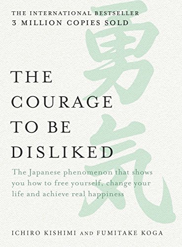 Cover of The Courage To Be Disliked